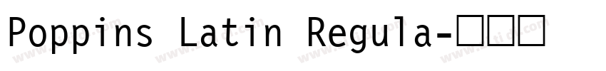 Poppins Latin Regula字体转换